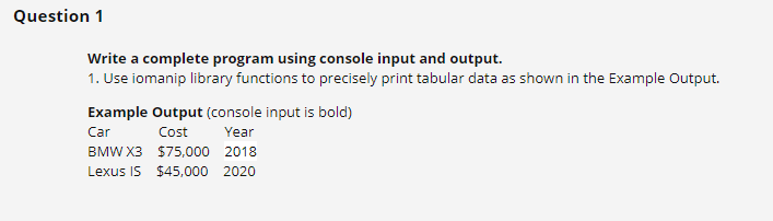 #include using namespace std; int main() { Question 1 Write a complete