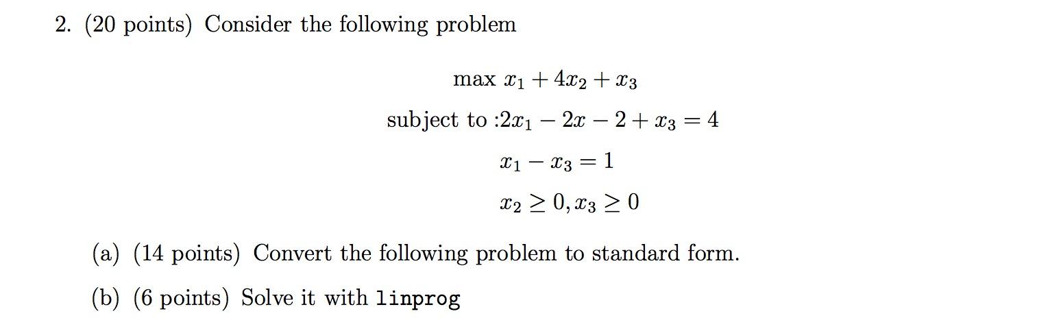 solve it with linprog package in python 2. (20 points) Consider the