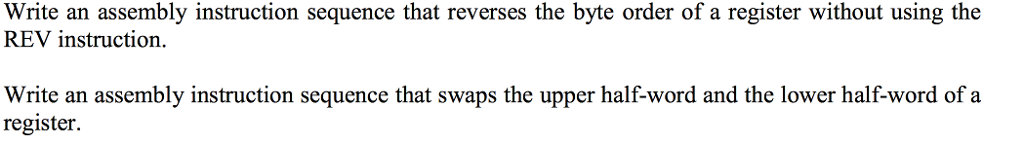  Write an assembly instruction sequence that reverses the byte order of