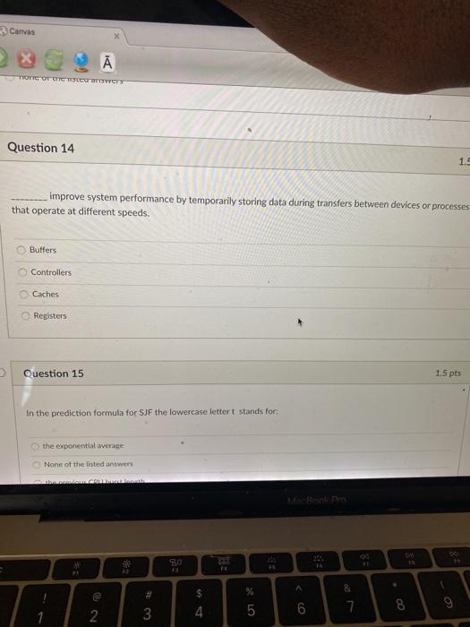  3 Canvas A Question 14 1.5 improve system performance by temporarily