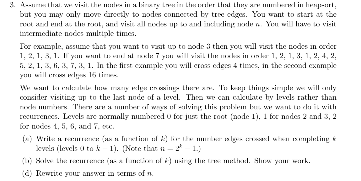  3. Assume that we visit the nodes in a binary tree