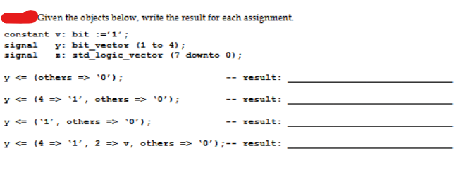  Given the objects below, write the result for each assignment. constant