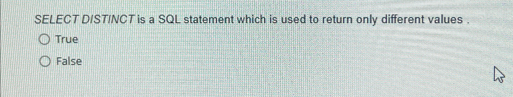  SELECT DISTINCT is a SQL statement which is used to return