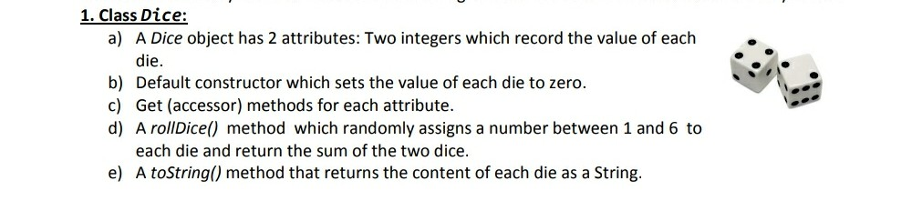  write a java class program 1. Class Dice: a) A Dice