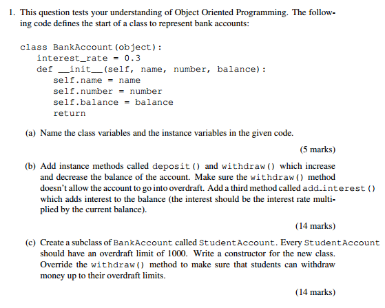  This question tests your understanding of Object Oriented Programming. The following
