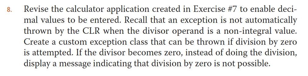 C# Programming Revise the calculator application created in Exercise #7 to enable