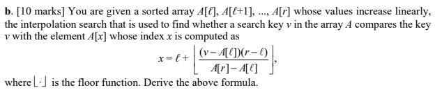  b. [10 marks ] You are given a sorted array A[],A[+1],,A[r]