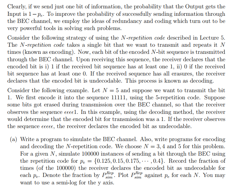 consider the problem of transmitting bits over a binary erasure channel (BEC).