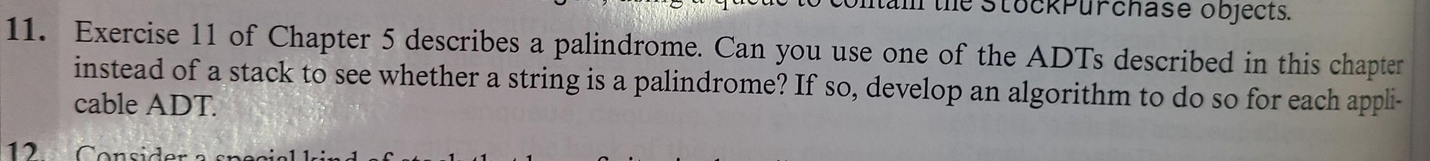 In Java #11. Exercise 11 of Chapter 5 describes a palindrome. Can