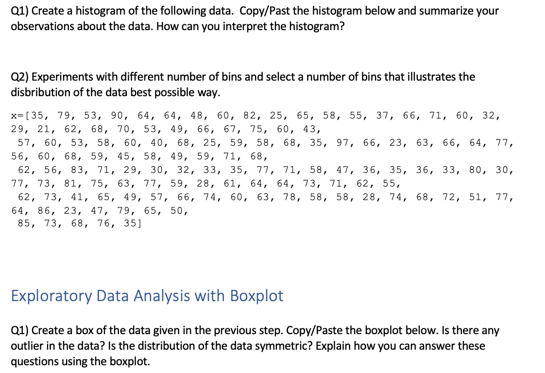 Need help with creating graphs with python Q1) Create a histogram of