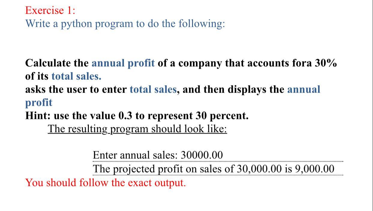 python language Exercise 1: Write a python program to do the following: