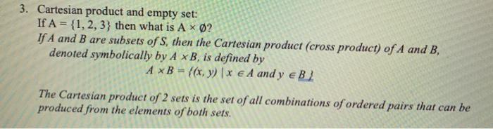  3. Cartesian product and empty set: If A = {1, 2,
