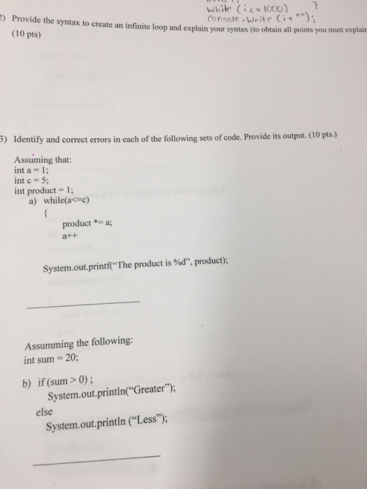  ) Provide the syntax to create an infinite loop and explain