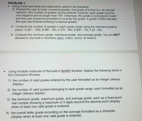  PROBLEM 3: . Using if-end and while-end statements, perform the following: