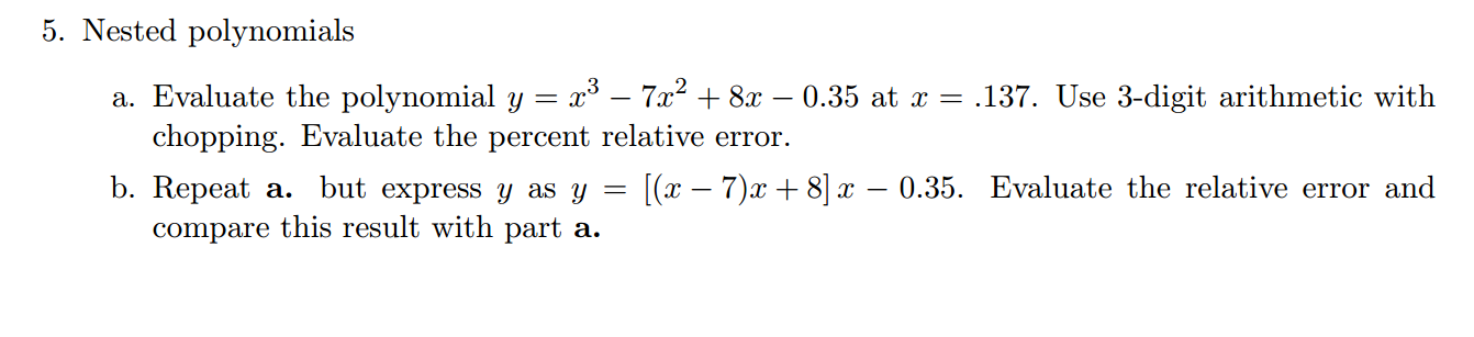**In MATLAB** Nested Polynomials. Answer the following questions. Nested polynomials Evaluate the