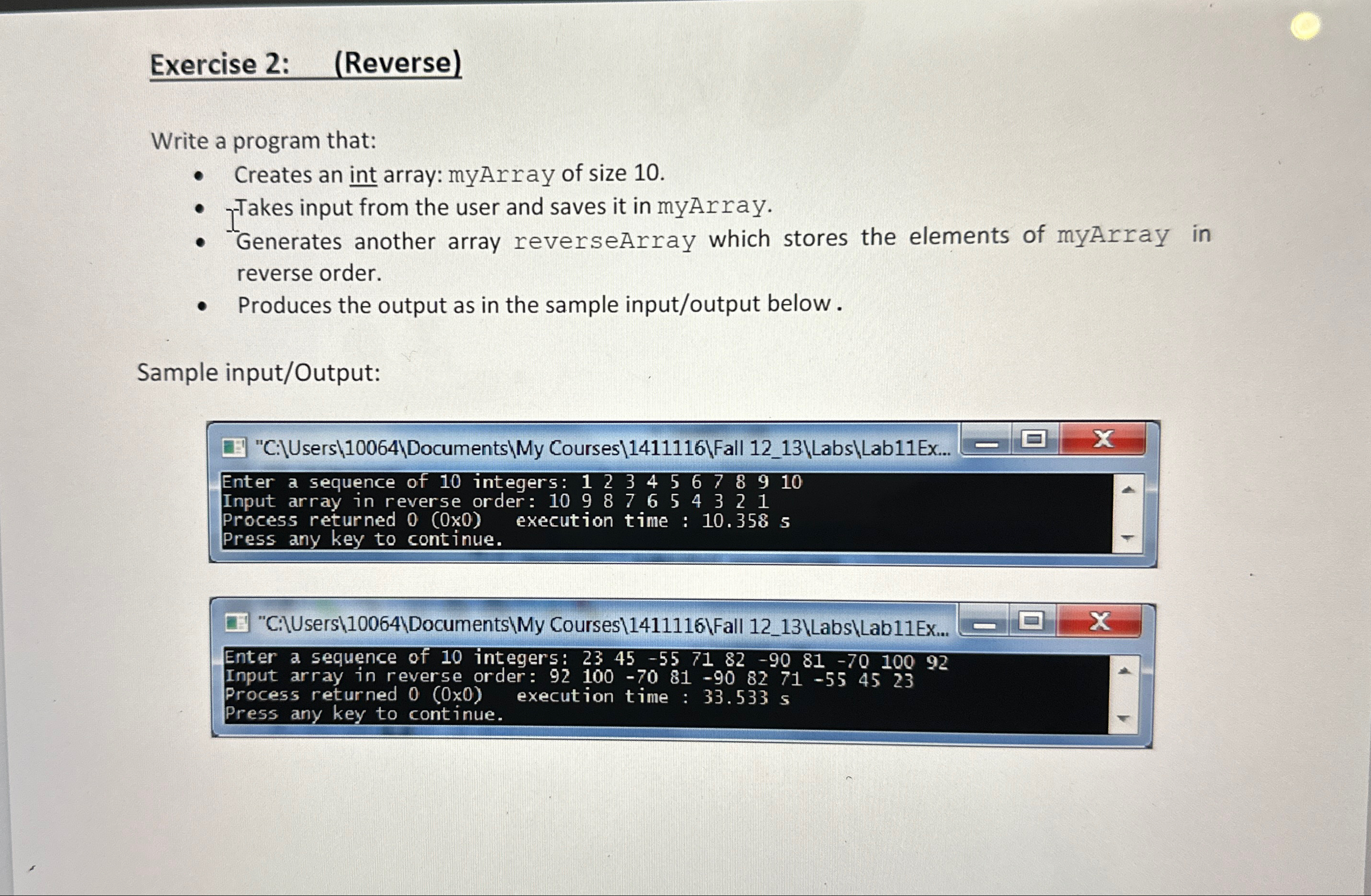  Exercise 2: (Reverse)In C++Write a program that: Creates an int array: