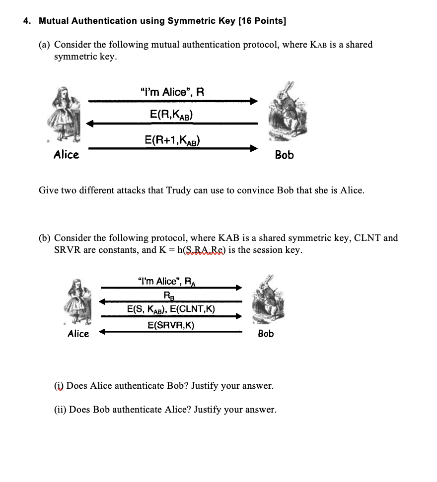  4. Mutual Authentication using Symmetric Key (16 Points] (a) Consider the