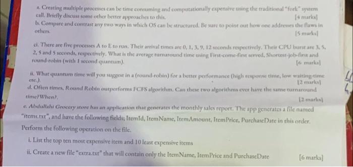 Creating multiple processes can be time consuming and computationally expensive ting