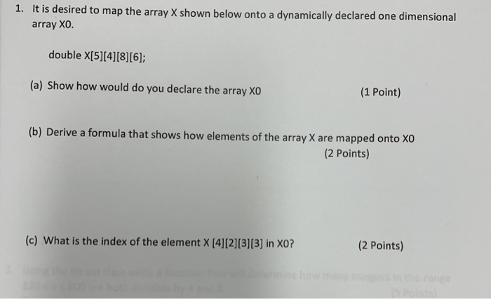  1. It is desired to map the array X shown below