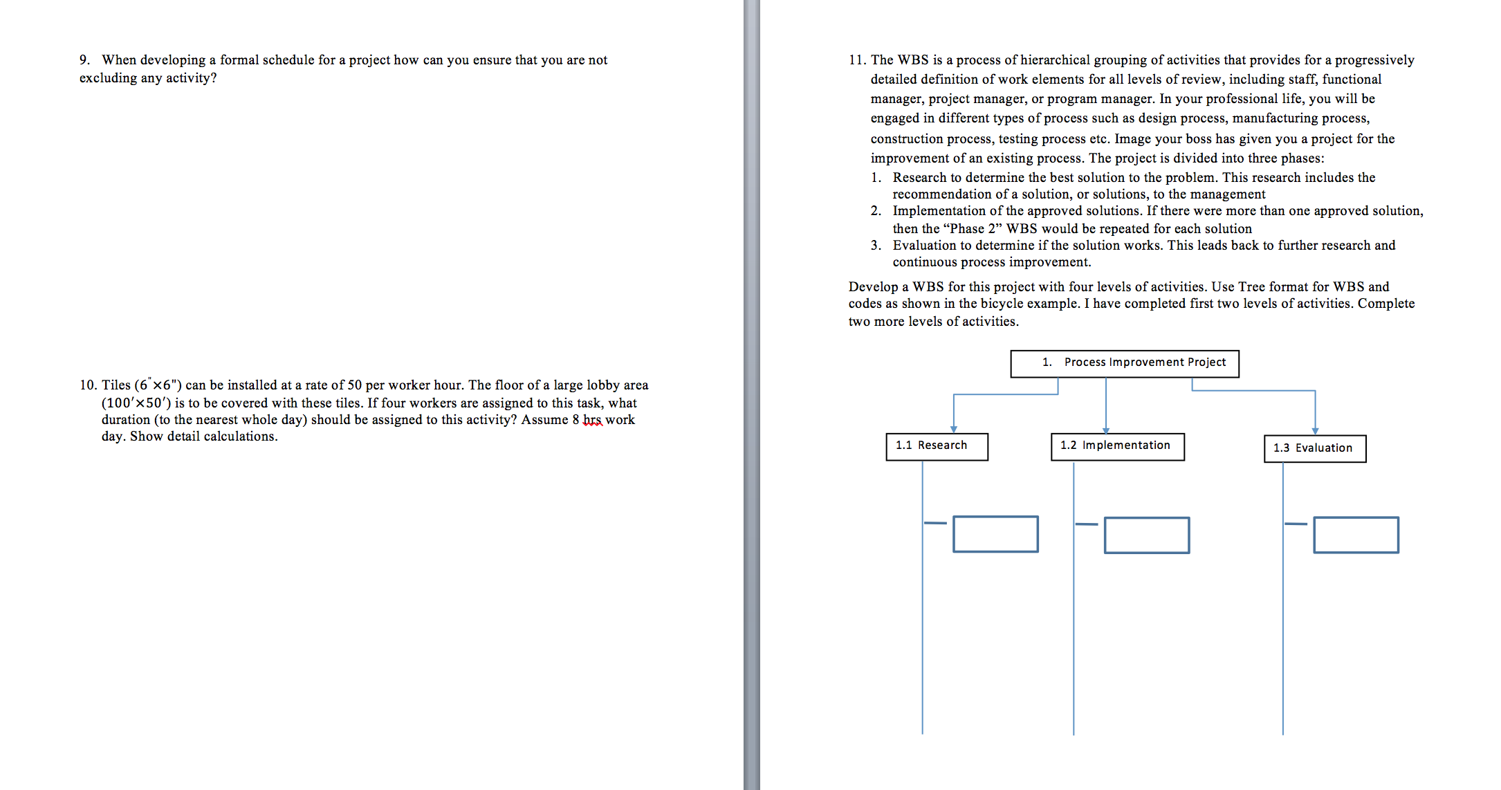  When developing a formal schedule for a project how can you