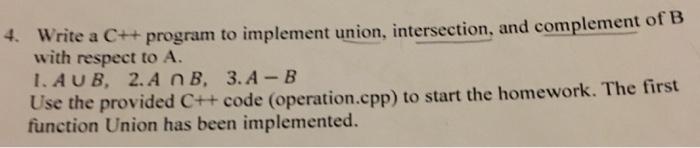  rite a C++ program to implement union, intersection, and complement of