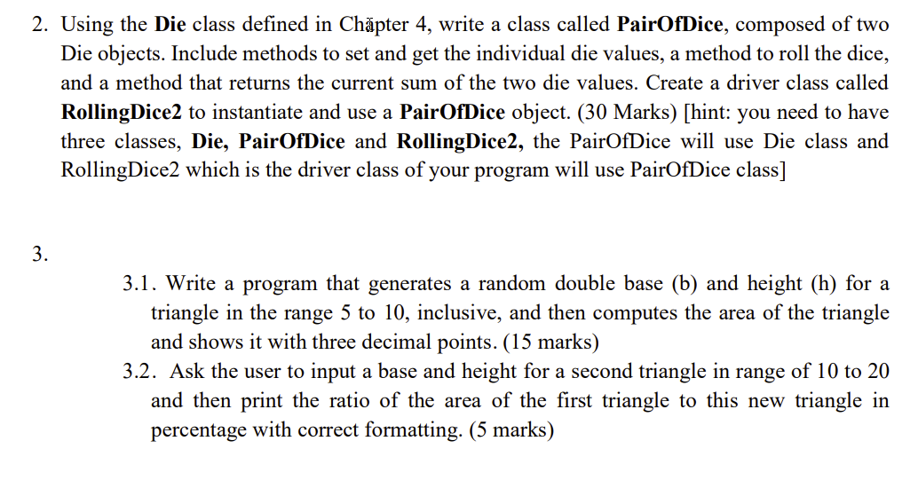  2. Using the Die class defined in Chpter 4, write a