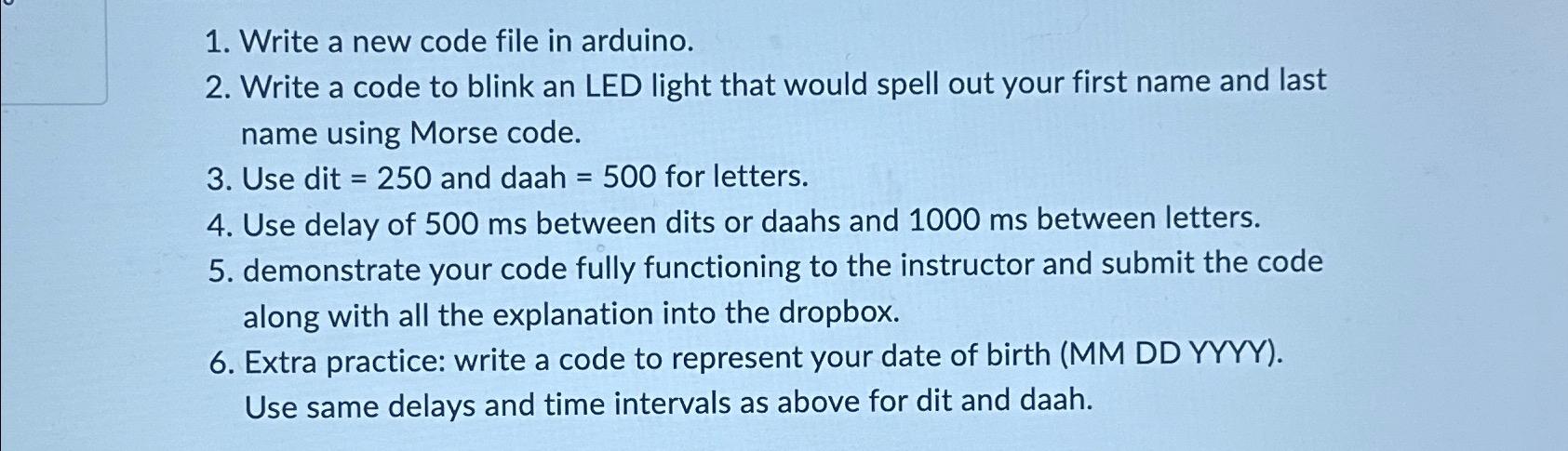  Write a new code file in arduino. Write a code to