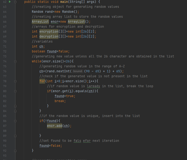 7 8 9 10 11 12 13 14 //Encryption method static String