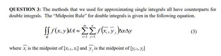USE MATLAB! USE MATLAB! QUESTION 3: The methods that we used for