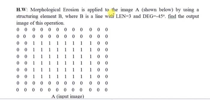  image processing in matlab what is solution .? 0 H.W: Morphological
