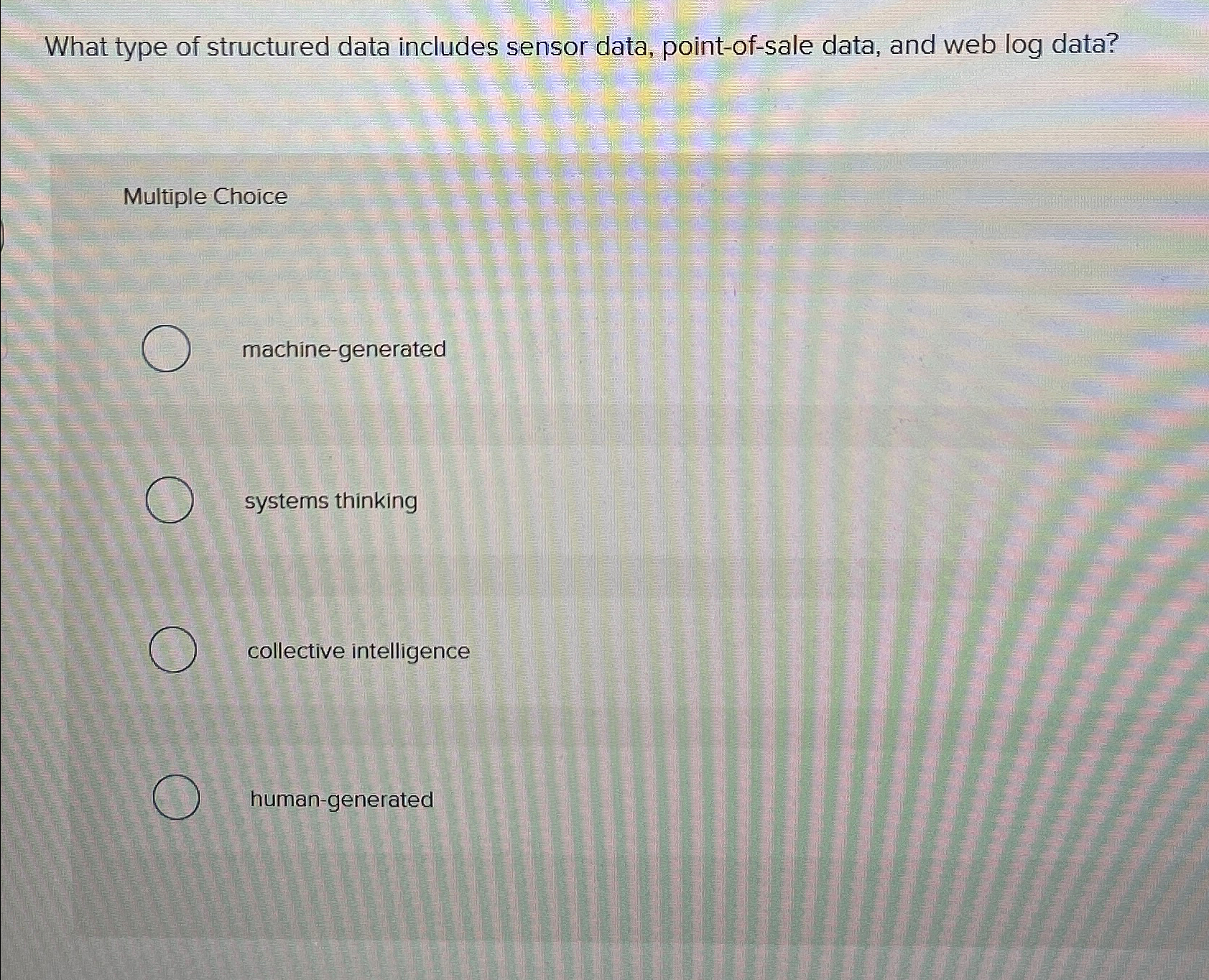  What type of structured data includes sensor data, point-of-sale data, and