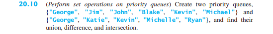 Java program 20.10 (Perform set operations on priority queues) Create two priority