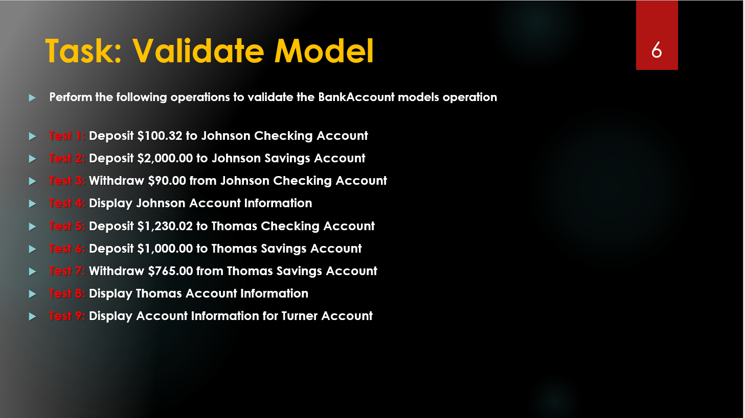 and 7. Remember your model is only correct if every aspect of