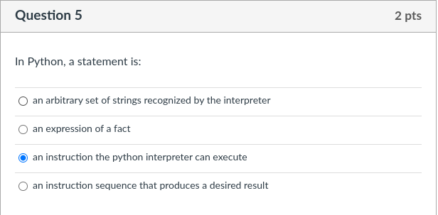  Question 5 In Python, a statement is: an arbitrary set of
