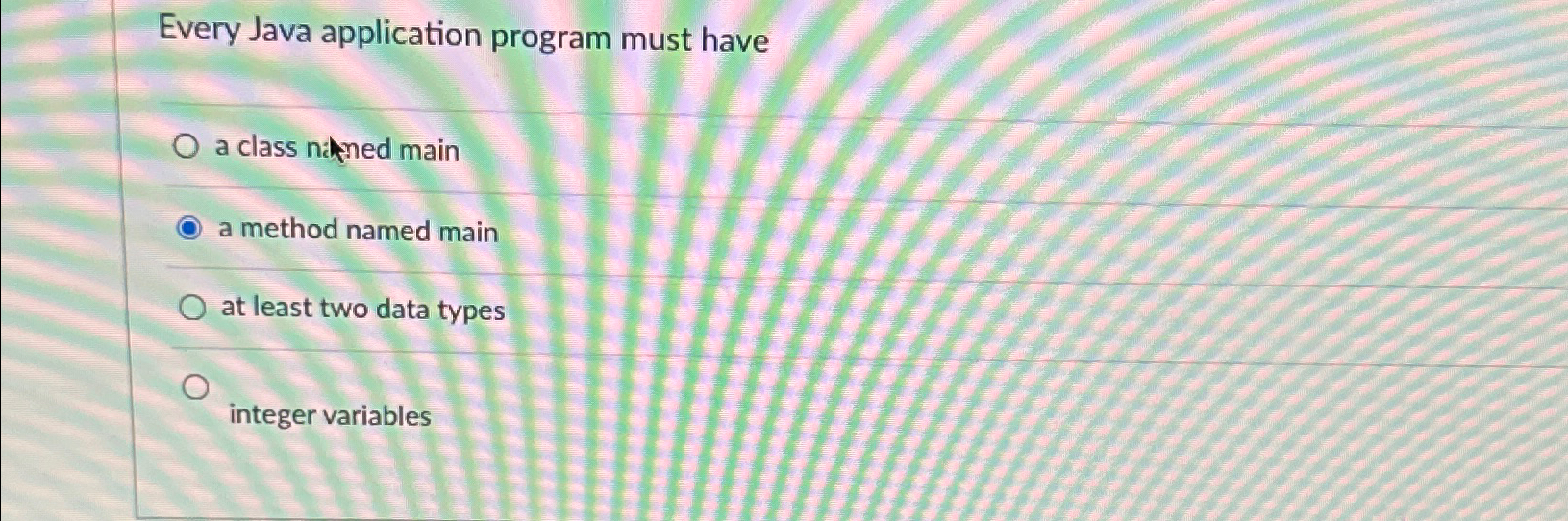  Every Java application program must have a class natred main a