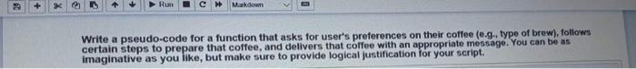  + Run c Makdown Write a pseudo-code for a function that