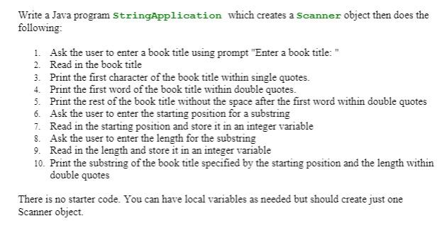  Write a Java program StringApplication which creates a Scanner object then