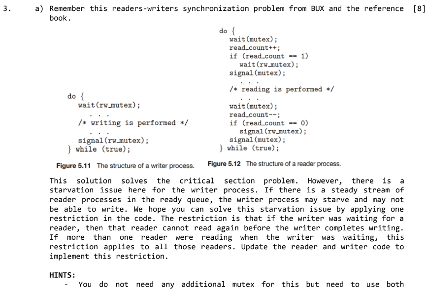  3. a) Remember this readers-writers synchronization problem from BUX and the