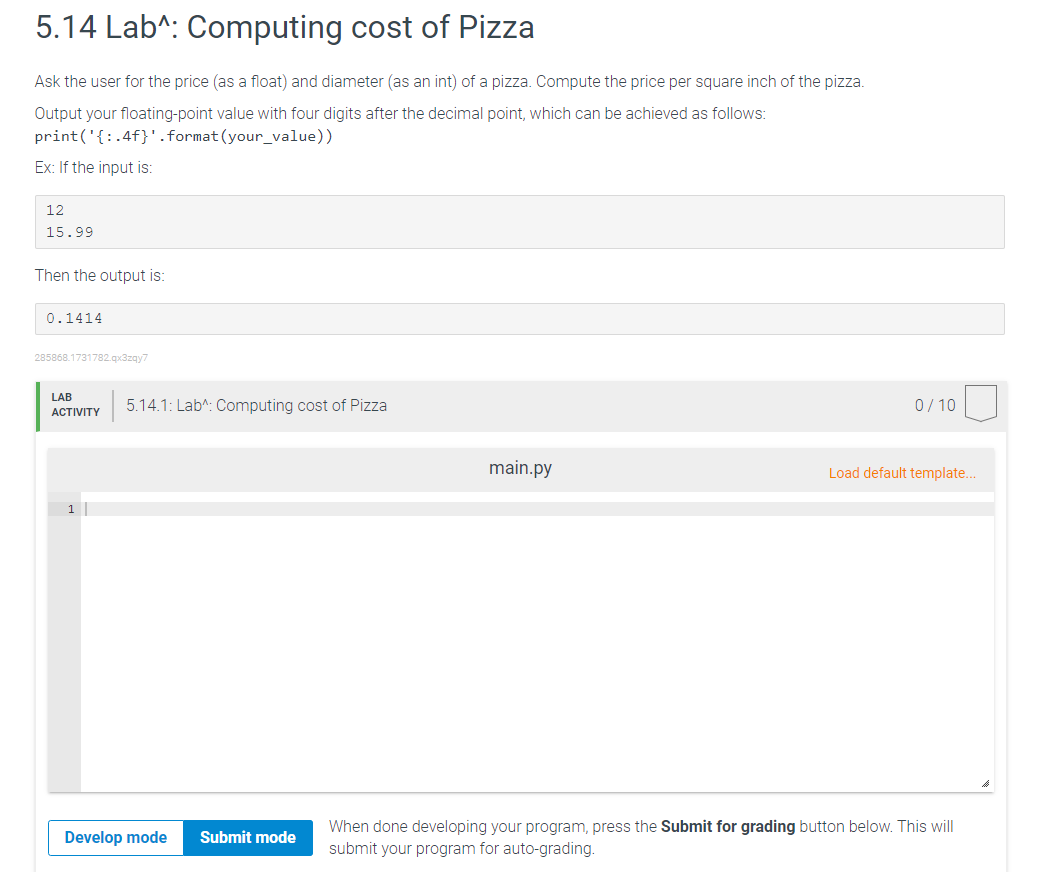 For Python 5.14 Lab^: Computing cost of Pizza Ask the user for
