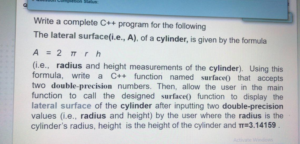  tion Status: Write a complete C++ program for the following The