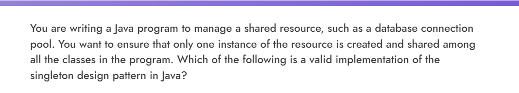  You are writing a Java program to manage a shared resource,