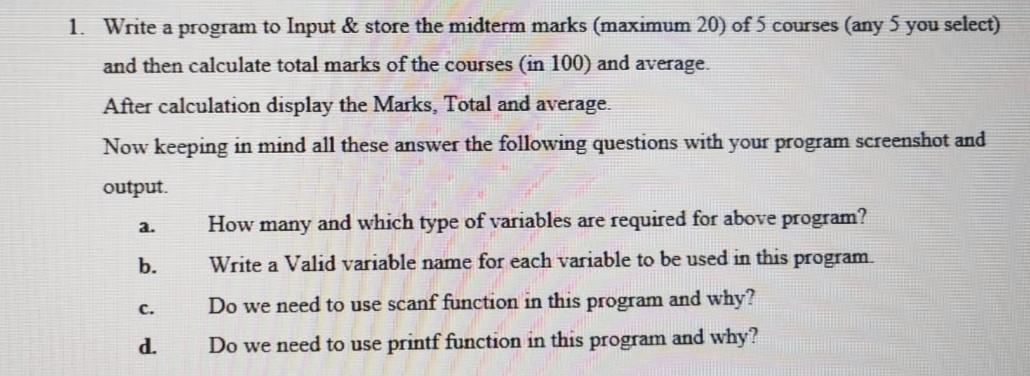 writing c language 1. Write a program to Input & store the