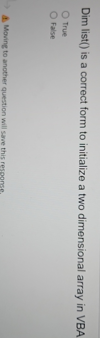  Dim list() is a correct form to initialize a two dimensional
