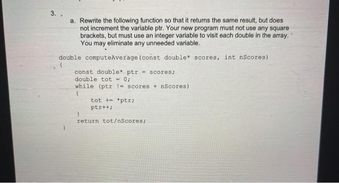 c++ 3. a. Rewrite the following function so that it returns the