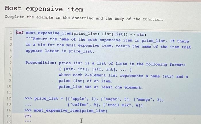  Most expensive item Complete the example in the docstring and the