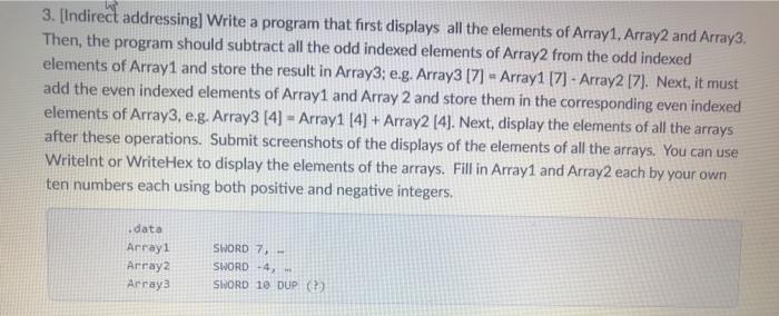  3. [Indirect addressing] Write a program that first displays all the