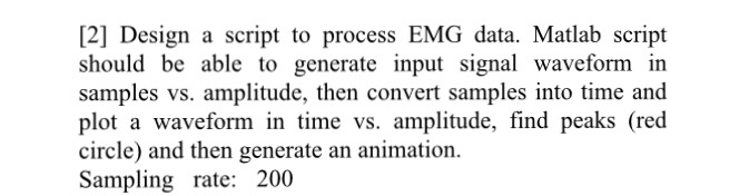  Design a script to process EMG data. Matlab script should be
