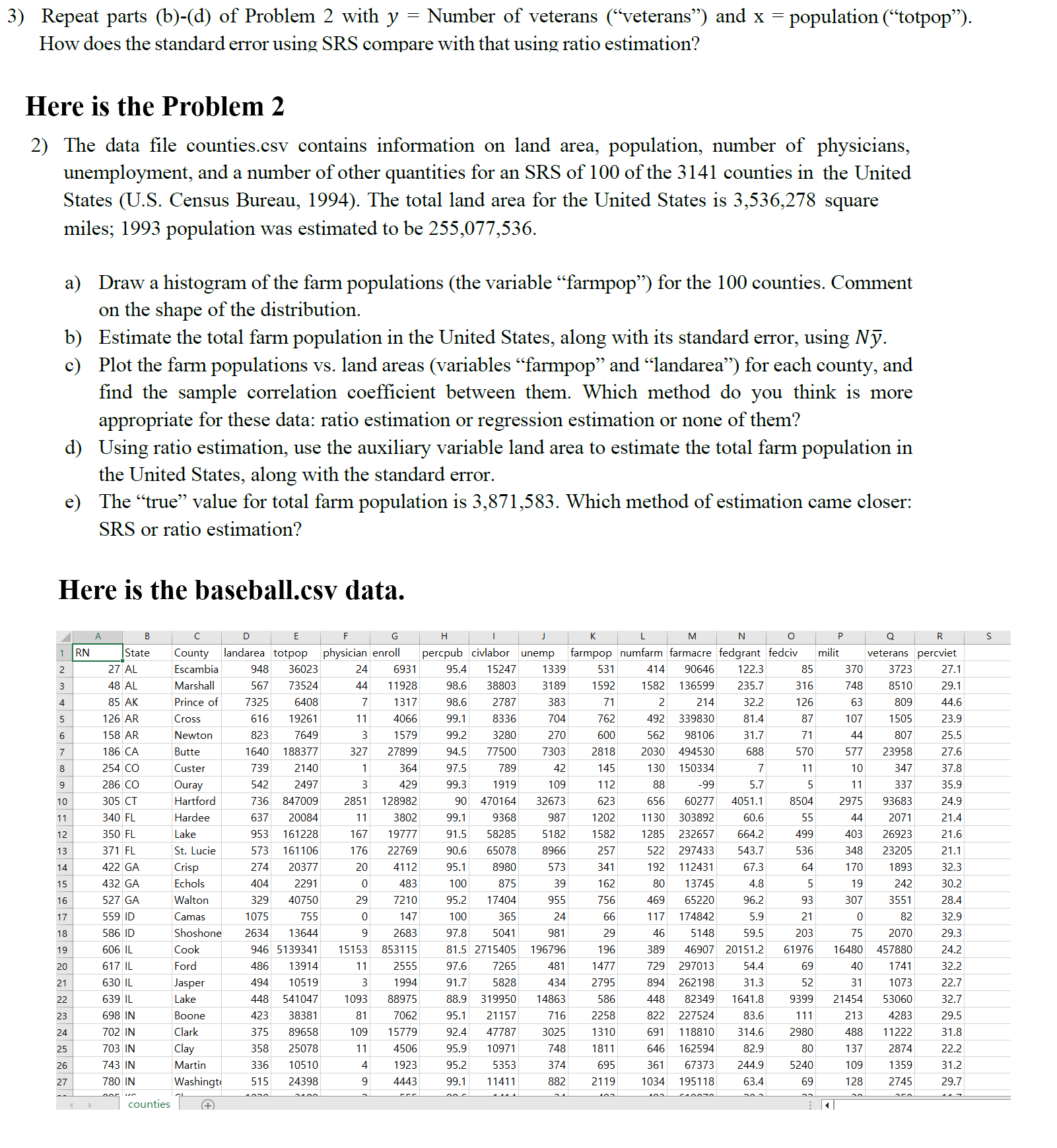  Hi, could you please solve Question 3 using R? For the