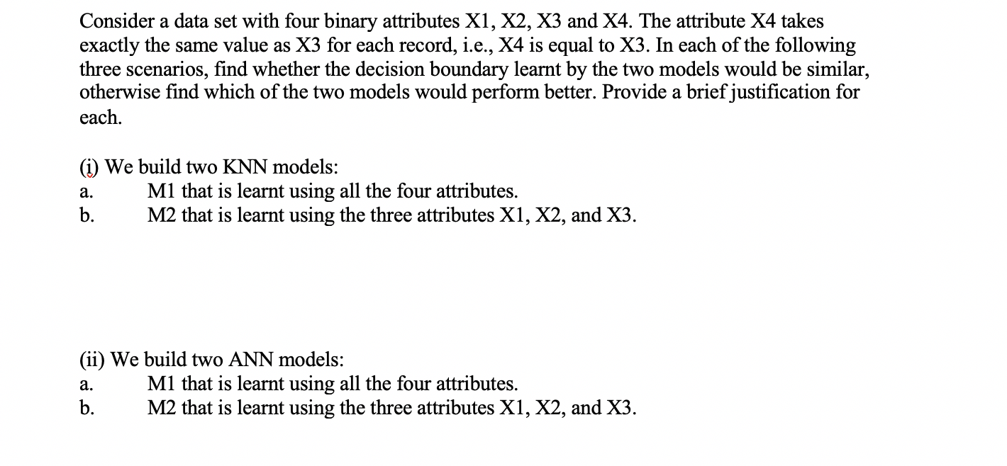  Consider a data set with four binary attributes X1, X2, X3