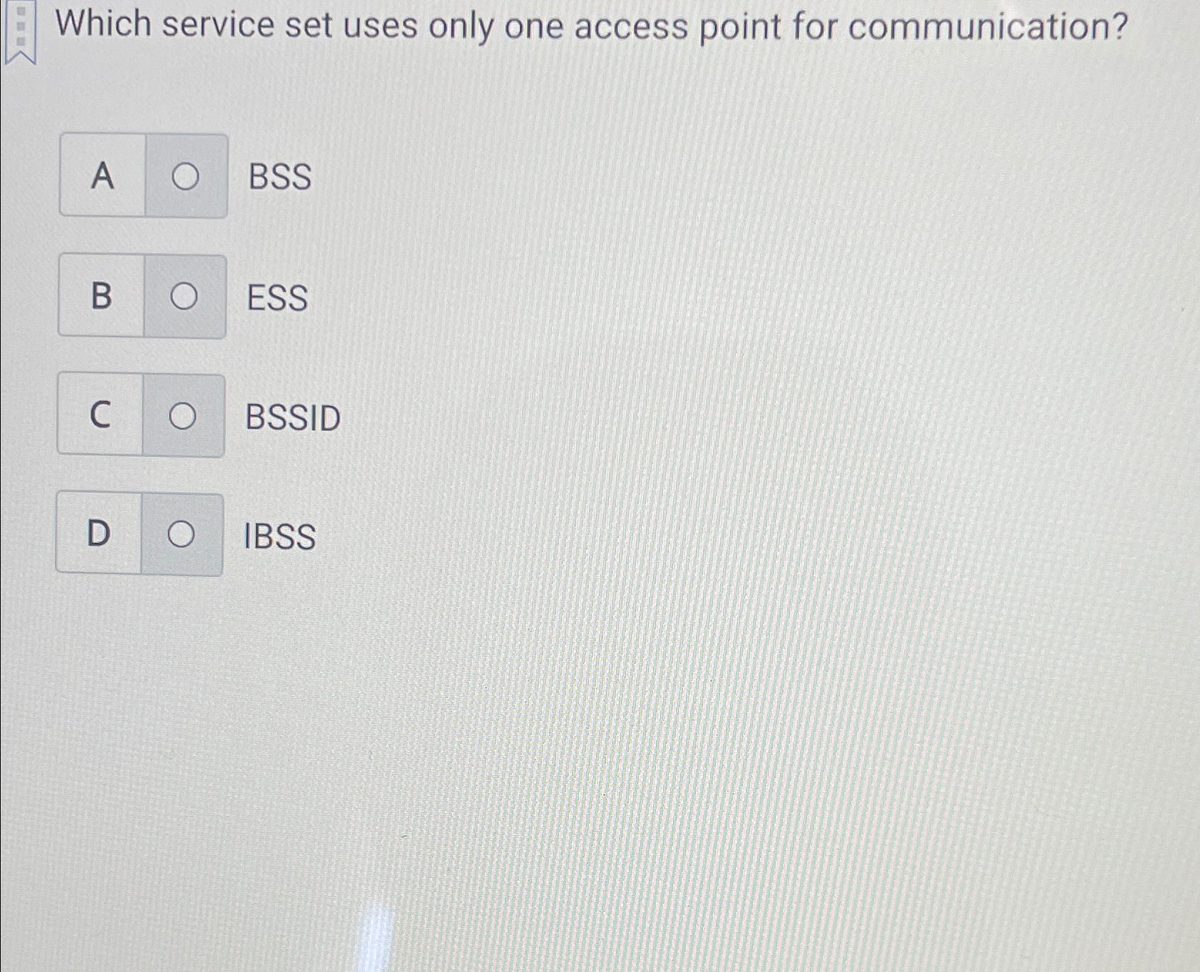  Which service set uses only one access point for communication? A